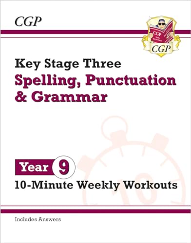 New KS3 Year 9 Spelling, Punctuation and Grammar 10-Minute Weekly Workouts (CGP KS3 10-Minute Tests)